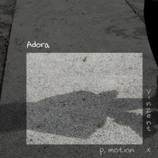 Adora ft. P. Motion & JustDan Beats lyrics | Boomplay Music