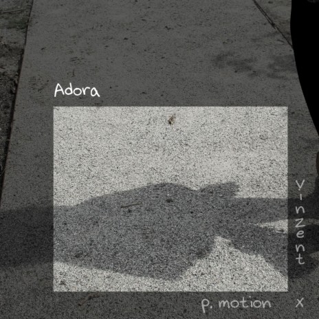 Adora ft. P. Motion & JustDan Beats