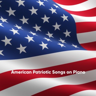 American Patriotic Songs on Piano