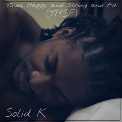 Tired, Happy and Strong and Fit | Boomplay Music