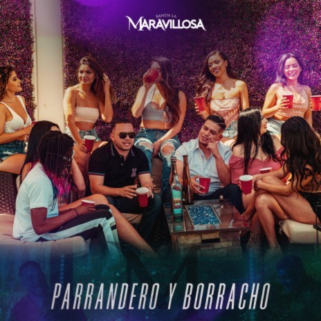 Parrandero y Borracho | Boomplay Music