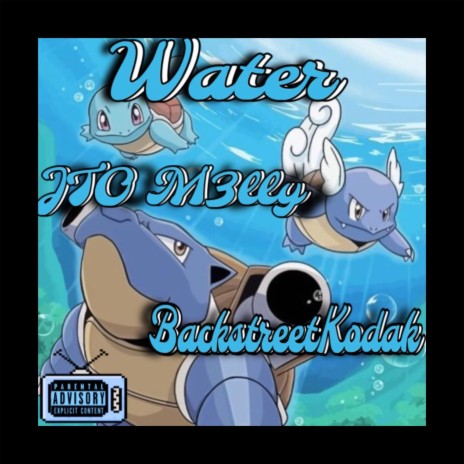 Water ft. BackstreetKodak | Boomplay Music