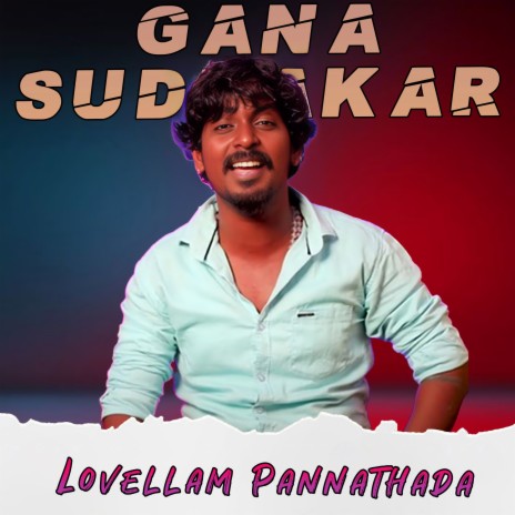 Lovellam Pannathada ft. GANA YESU & Pazhaverkadu Nethaji | Boomplay Music