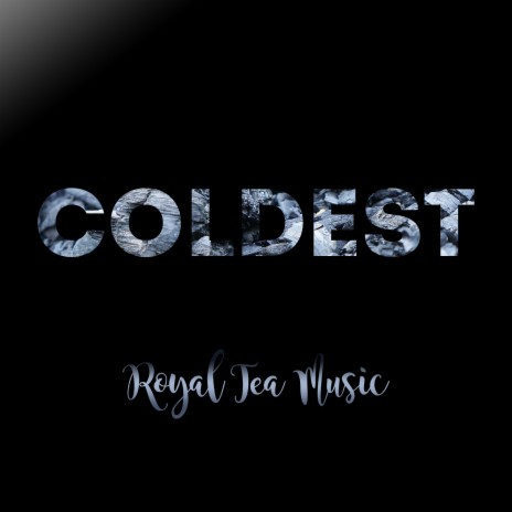 Coldest | Boomplay Music