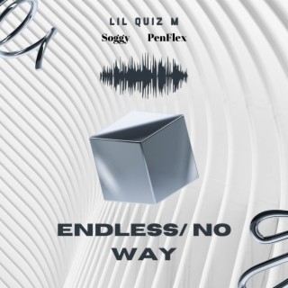 Endless/ No Way