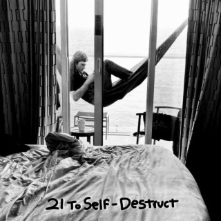 21 To Self-Destruct