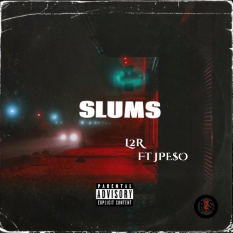 Slums ft. JPe$o | Boomplay Music