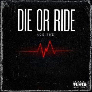 Die or Ride