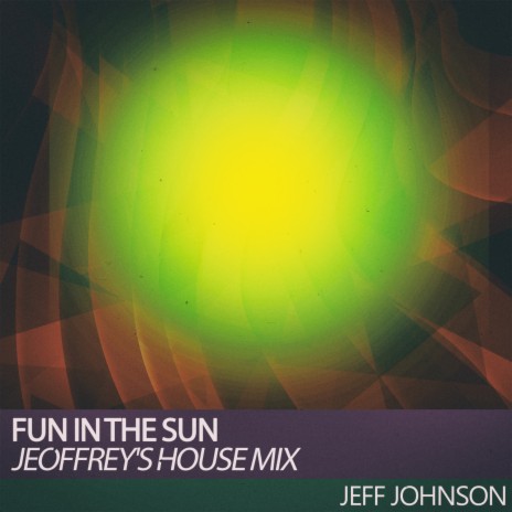Fun in the Sun (Jeoffrey's House Mix) | Boomplay Music