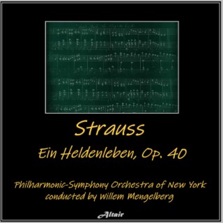 Strauss: Ein Heldenleben, OP. 40