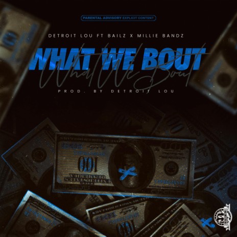 What We Bout ft. Bailz & Millie Bandz | Boomplay Music