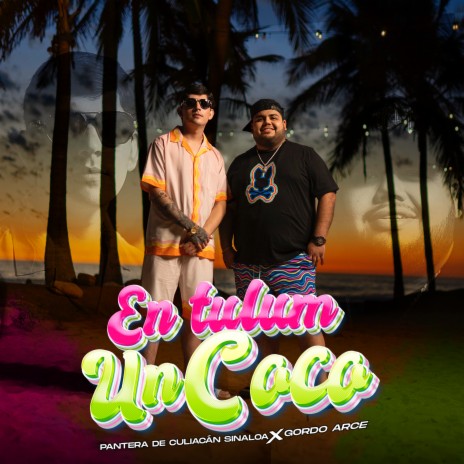 En Tulum Un Coco ft. Gordo Arce | Boomplay Music