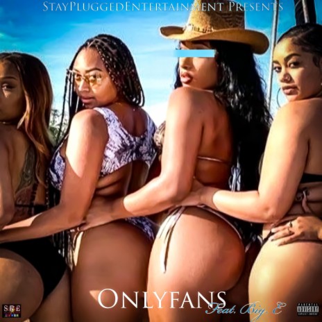 ONLYFANS ft. BigE | Boomplay Music