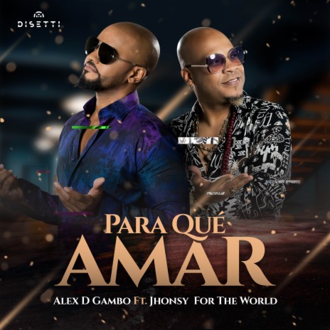 Para Qué Amar ft. Jhonsy For The World | Boomplay Music