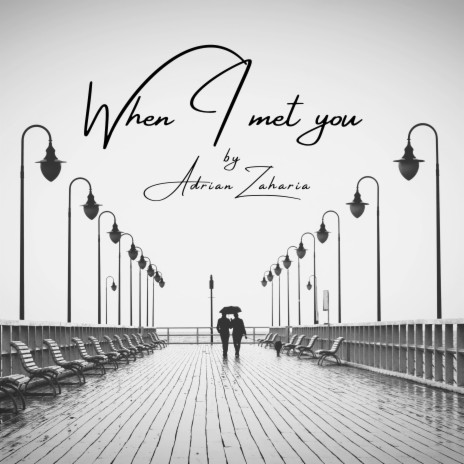 When I met you | Boomplay Music