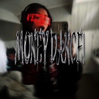 MONEY DANCE! ft. VXJOKING lyrics | Boomplay Music