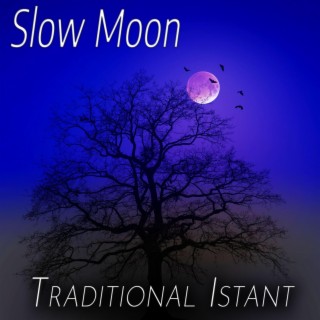 Slow Moon