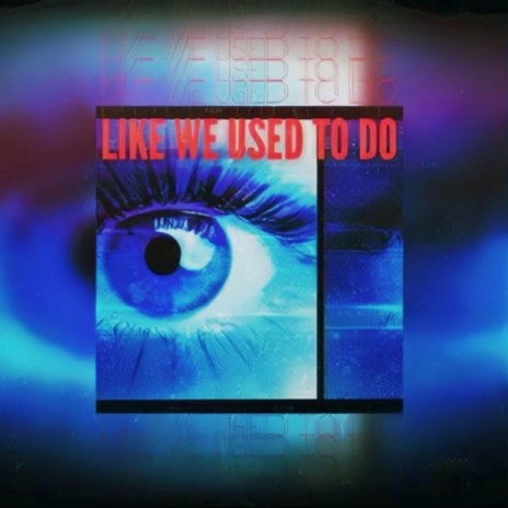 Like We Used To Do ft. Leontine & Emil Eriksson