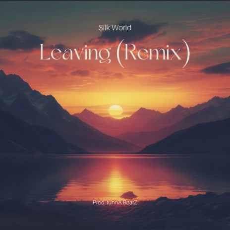 Leaving (Remix) | Boomplay Music