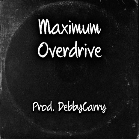 Maximum Overdrive | Boomplay Music