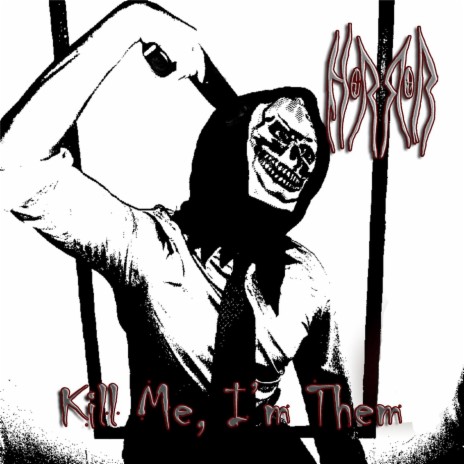 Kill Me, I'm Them | Boomplay Music