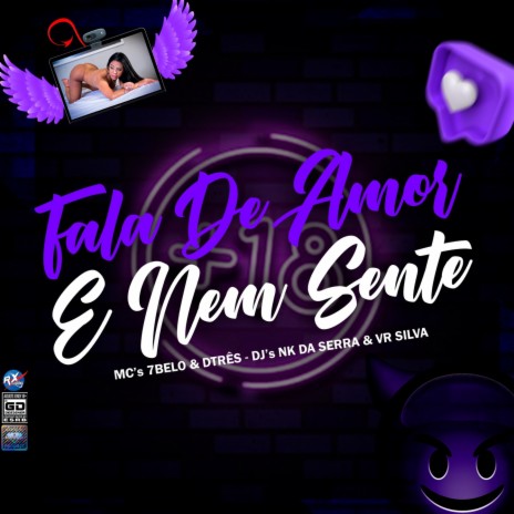 Fala De Amor E Nem Sente ft. Mc 7 Belo, Mc Dtres & Dj Vr Silva | Boomplay Music