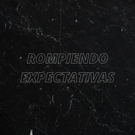 Rompiendo Expectativas (feat. NACHIITODDJ)