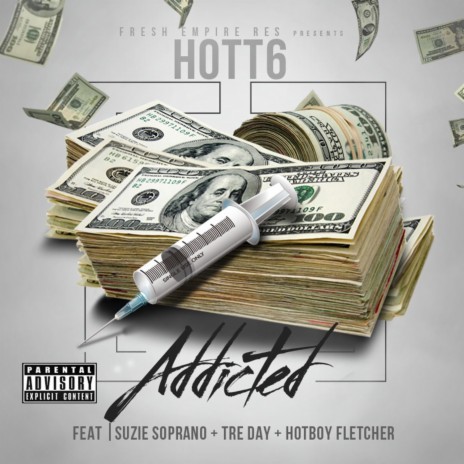 Addicted (feat. Suzie Soprano, Tre Day & Hot Boy Fletcher) | Boomplay Music