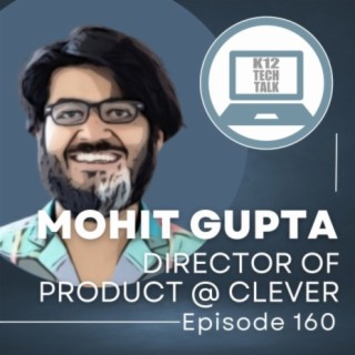 Episode 160 - Mohit Gupta, Director of Product @ Clever