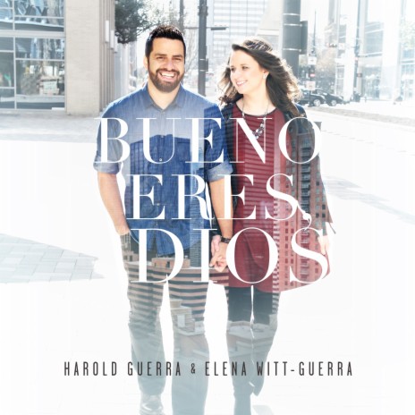 Bueno eres, Dios | Boomplay Music