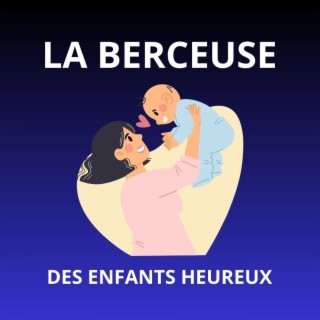 La berceuse des enfants heureux