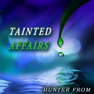 Tainted Affairs