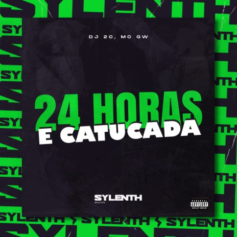 24 Horas e Catucada ft. Mc Gw | Boomplay Music