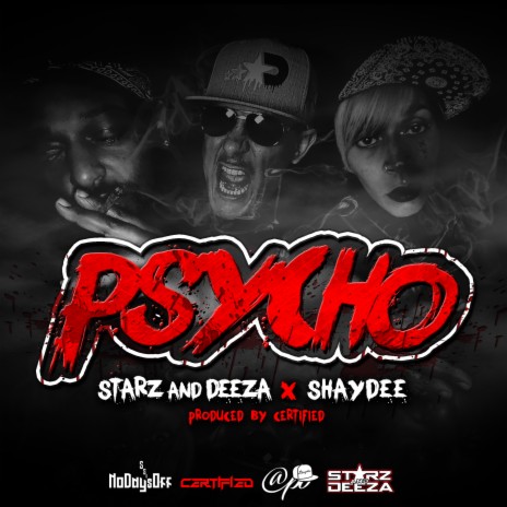 Psycho ft. Starz & Deeza & Shaydee | Boomplay Music