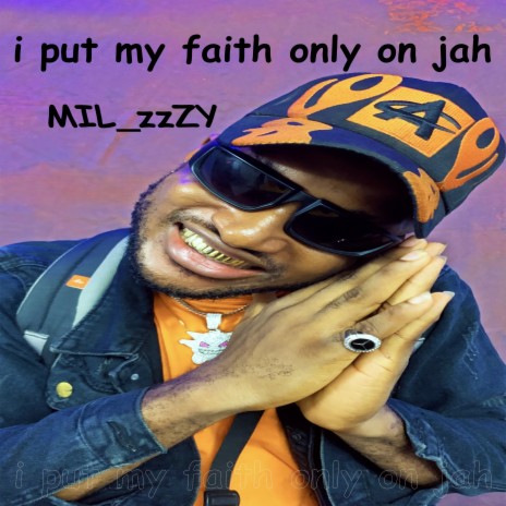 I Put My Faith Only on Jah