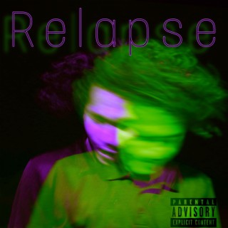 Relapse (Sped up)