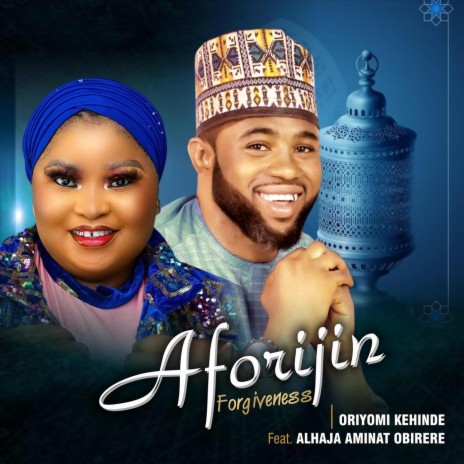 Aforijin (feat. Alhaja Aminat Obirere)