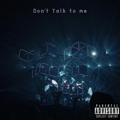 Don't Talk to me | Boomplay Music