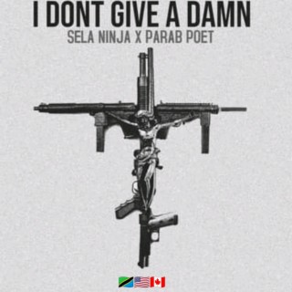 I Don't Give A Damn (feat. Parab Poet)