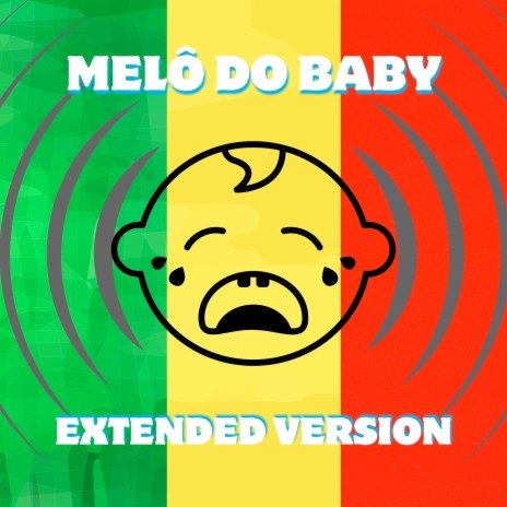 Melô Do Baby (Extended Version) | Boomplay Music