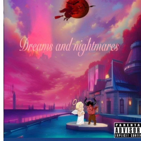 Dreams and nightmares | Boomplay Music