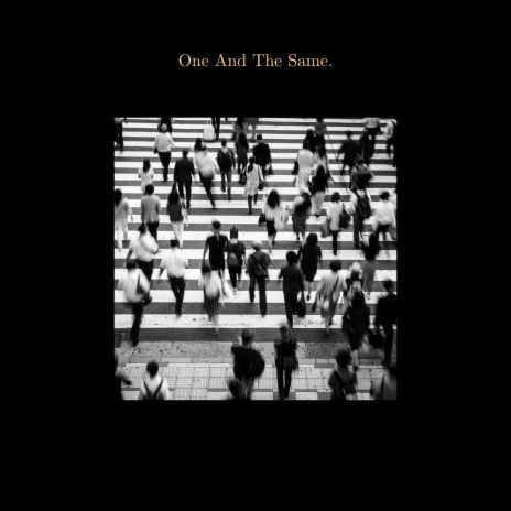 One And The Same | Boomplay Music