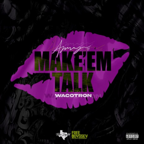 Make 'Em Talk ft. Wacotron | Boomplay Music