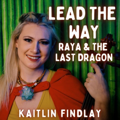 Lead the Way from Raya & the Last Dragon | Boomplay Music