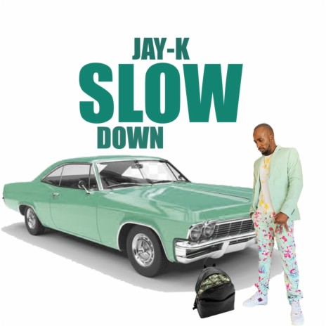 Slow Down | Boomplay Music