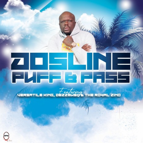 Puff & Pass ft. Versatile King Dezzmuso & The Royal Zino | Boomplay Music