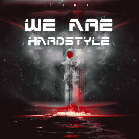 WE ARE HARDSTYLE | Boomplay Music