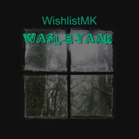 Wasl-E-Yaar | Boomplay Music