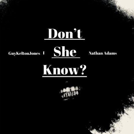 Don't She Know ft. Nathan Adams | Boomplay Music