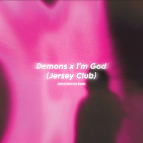 Demons x I'm God (Jersey Club) | Boomplay Music